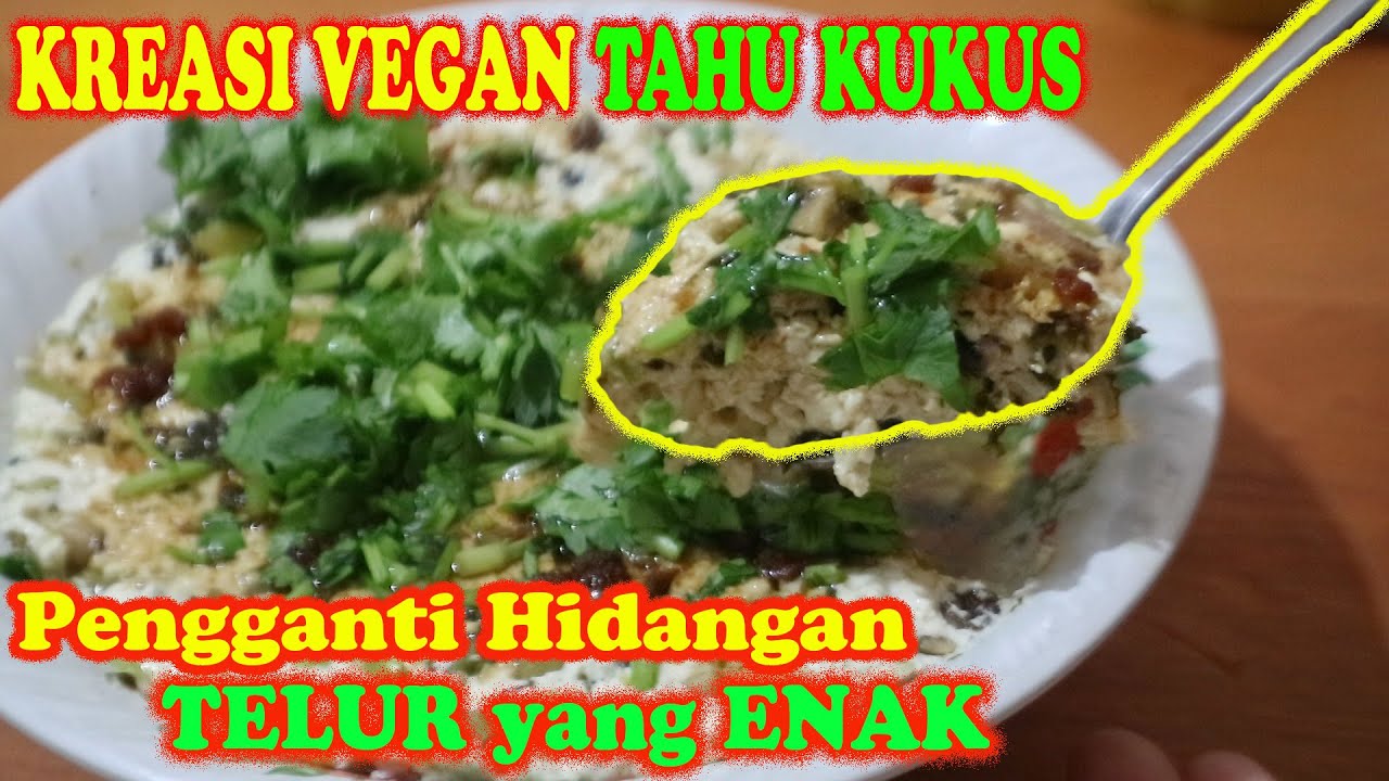 Kreasi Vegan Tahu Kukus , Pengganti Hidangan Telur yang Enak