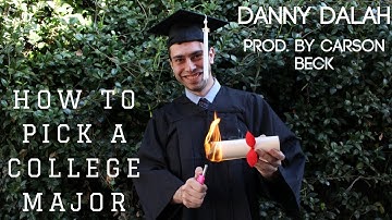 How to Pick A College Major - Danny Dalah (Official Music Video)