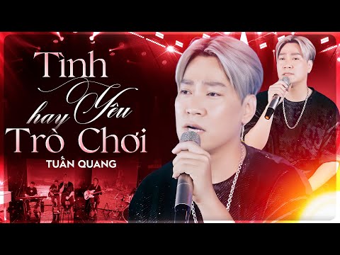 TÌNH YÊU HAY TRÒ CHƠI - TUẤN QUANG | Hãy quay về đây, anh luôn yêu em thủy chung (Official MV)