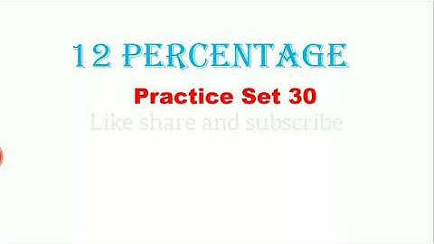 Practice set 30/ percentage /questions 1,2 and 3/6th class