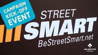 Street Smart Campaign Kickoff | Arlington County