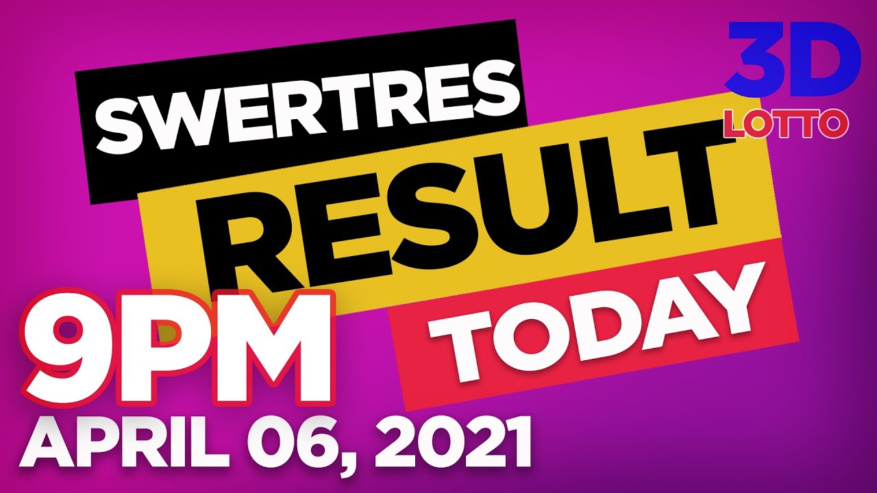 Swertres Result Today 9pm April 6 2o21 3d Lotto Result Today Youtube