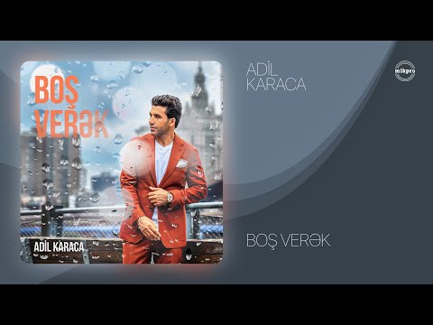 Adil Karaca — Boş Verək (Rəsmi Audio)
