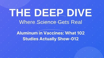 Aluminum in Vaccines: What 102 Studies Actually Show-012