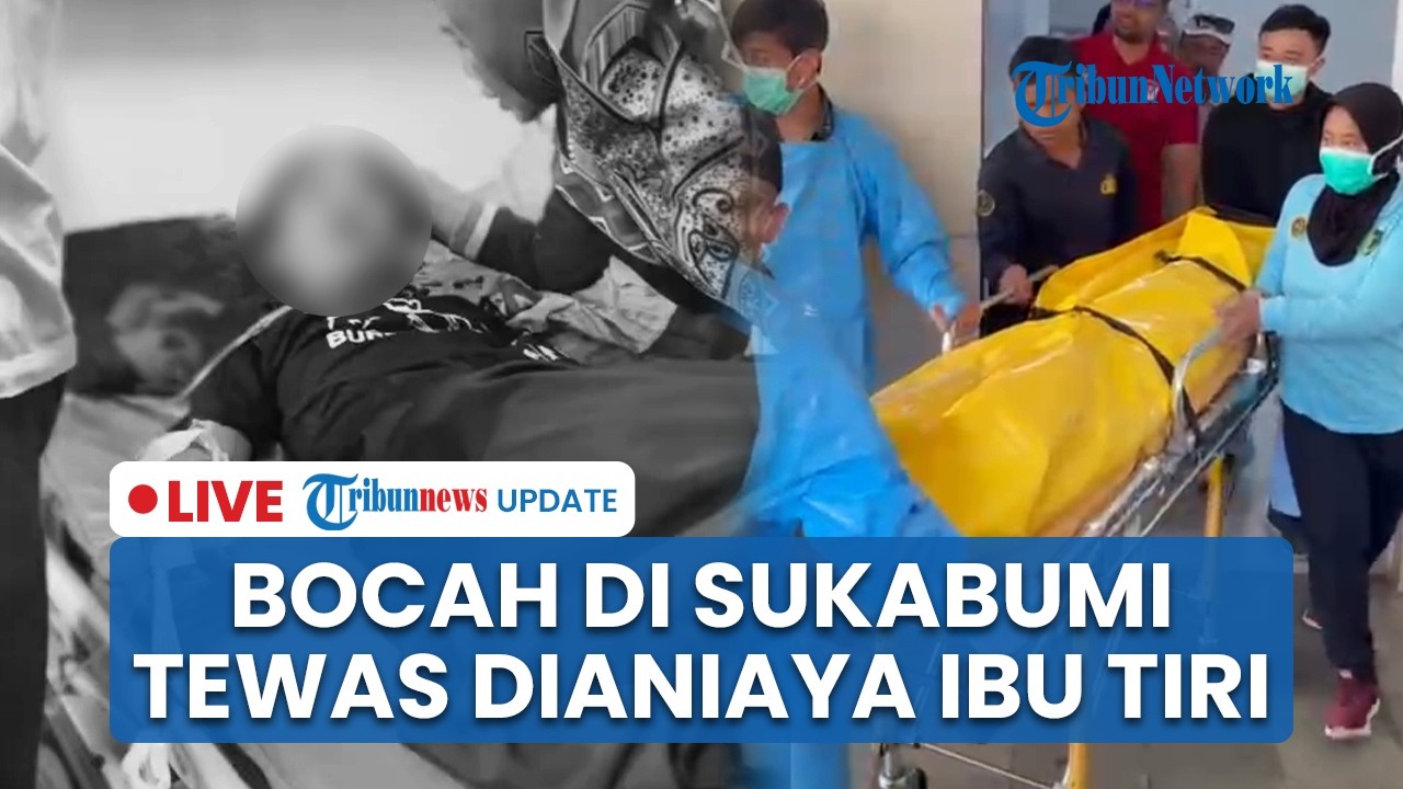 🔴 LIVE: Bocah 12 Tahun di Sukabumi Diduga Dianiaya Ibu Tiri hingga Tewas dengan Penuh Luka Bakar