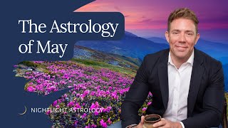 The Astrology of May 2024