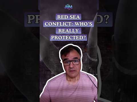 Red Sea Conflict: Who's really protected?