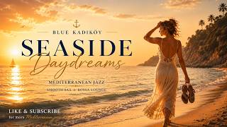 Seaside Daydreams — Mediterranean Jazz & Smooth Sax | Blue Kadıköy
