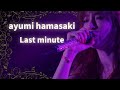 浜崎あゆみ - Last minute (LIVE MIX)