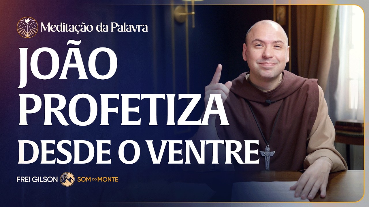 João profetiza desde o ventre | (Lucas 1, 39-56) #2804 | Meditação da Palavra