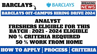 BARCLAYS HIRING 2024 | FRESHERS ELIGIBLE | ANY GRADUATE CAN APPLY | 50 % WORK FROM HOME JOB