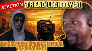 MOSEEFUS says "I'm NOT Checking IN 🚫" WICCA PHASE SPRINGS ETERNAL - IN PROVIDENCE (reaction)