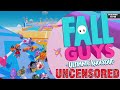 Fall Guys Uncensored Part 1