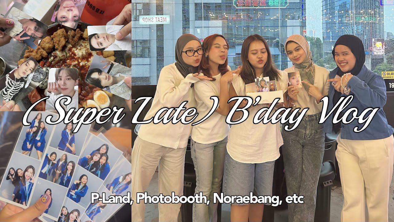 [BIRTHDAY VLOG 6] P-Land Art Market, Noraebang, Photo Booth, Curhat ...