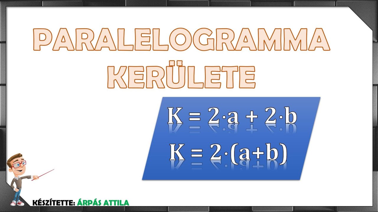 PARALELOGRAMMA KERÜLETE (GYAKORLÓ FELADATOK)
