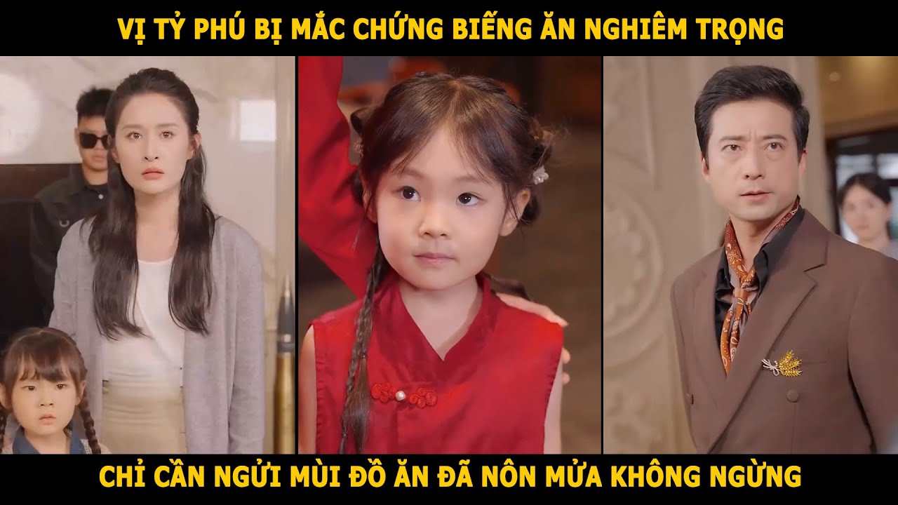 Vị tỷ phú bị mắc chứng biếng ăn nghiêm trọng, chỉ cần ngửi mùi đồ ăn đã nôn mửa không ngừng