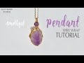 Wire Wrap Amethyst Without Hole Pendant Tutorial |Easy Pendant |Jewelry Tutorial |How to make