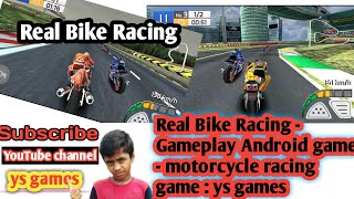 Real Bike Racing - Gameplay Android game - motorcycle racing game : ys games screenshot 4
