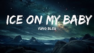 Yung Bleu - Ice On My Baby (Lyrics)  |  30 Mins. Top Vibe music