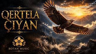 Qertela Çiyan (Dağların Kartalı) | New Kurdish Epic Song | Botan Music