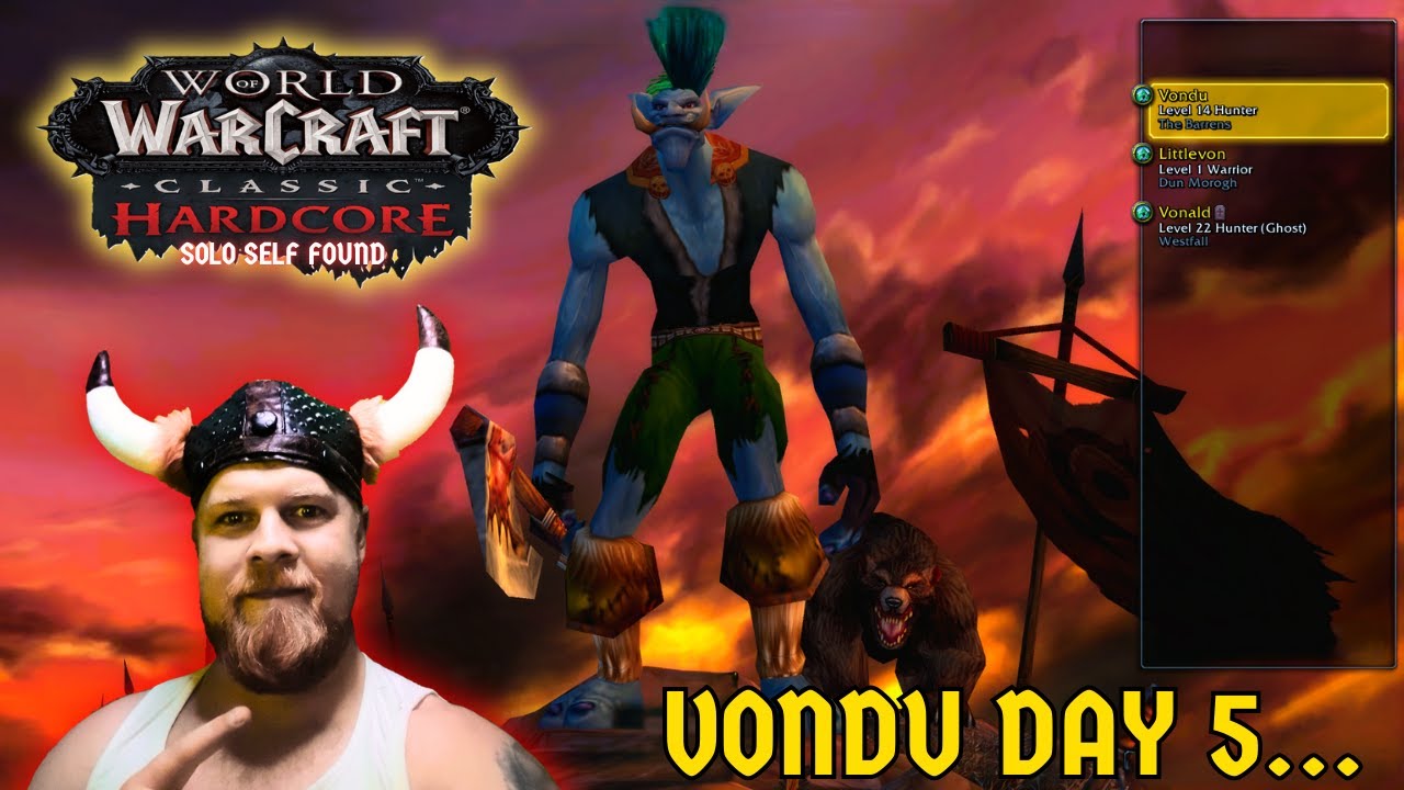 WORLD OF WARCRAFT HARDCORE - SOLO SELF FOUND - WC PREP - VONDU DAY 5