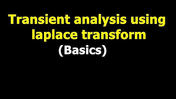 Transient analysis using laplace transform II Basics