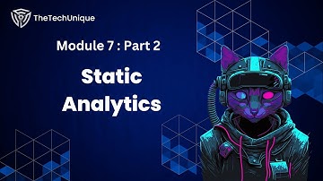 Module 7 : Part 2 ~ Static Analysis