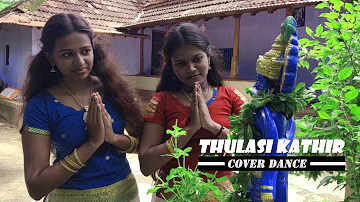Thulasi Kathir | Cover Dance | Ajithra Aasha