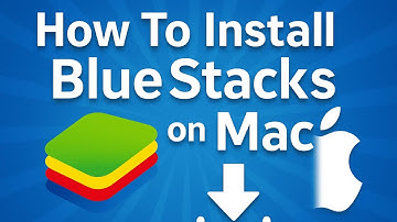 How To Install BlueStacks on Mac – Full Guide