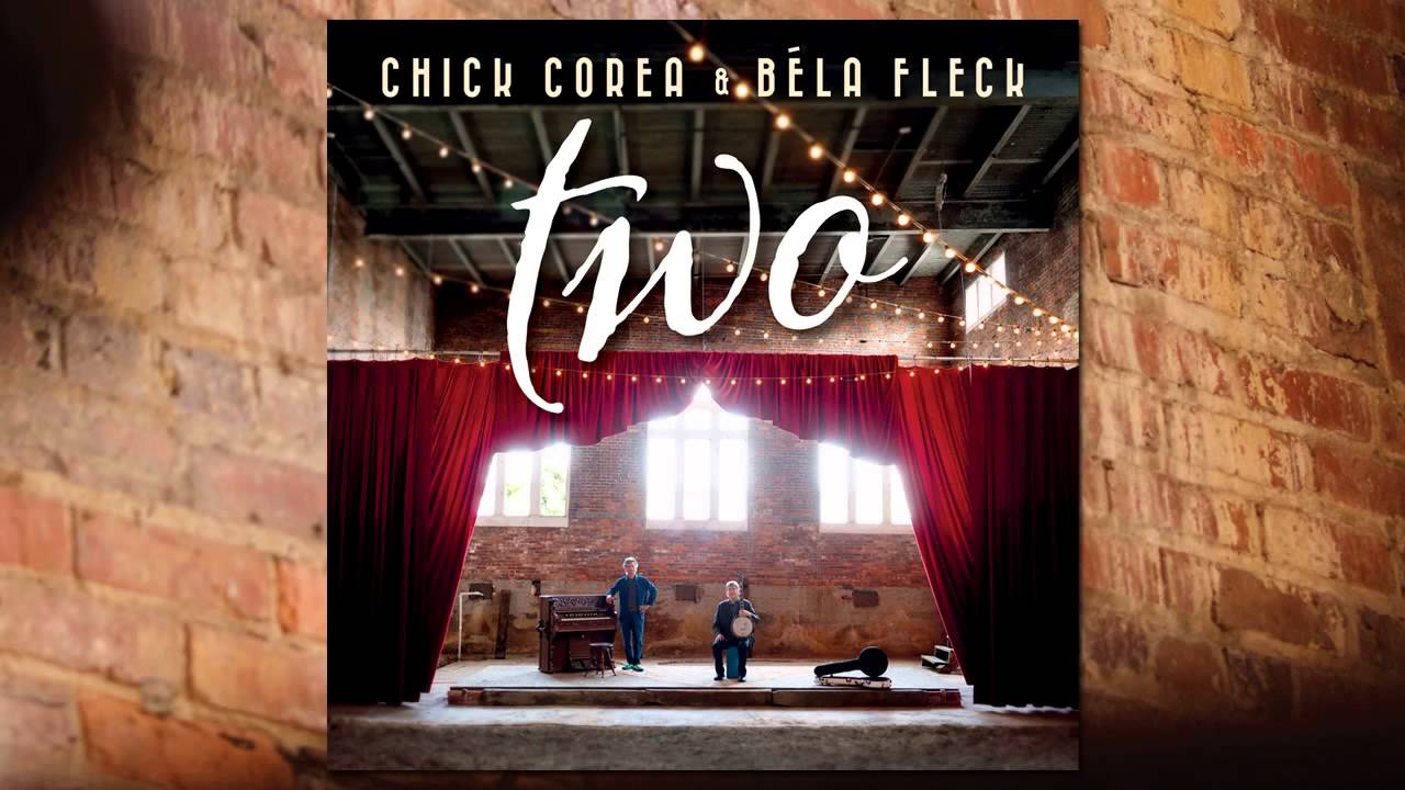 Chick Corea & Béla Fleck: 