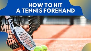 How To Hit A Tennis Forehand - Tennis Forehand Domination Ebook
