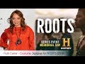 Ruth Carter talks about costuming for the reboot of ROOTS