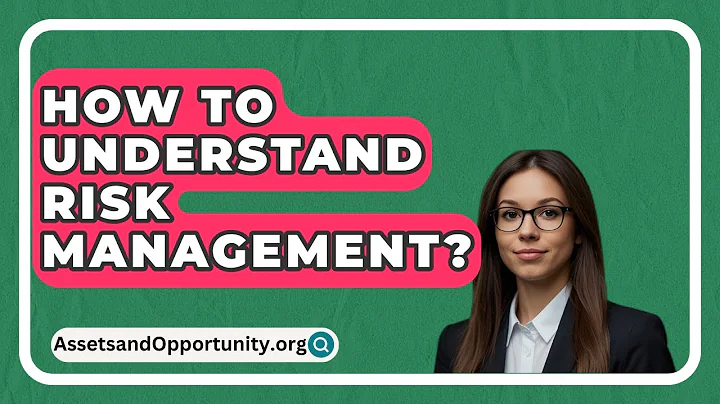 How To Understand Risk Management? - AssetsandOpportunity.org