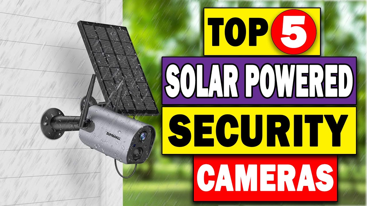 Best Solar Powered Security Camera 👍 | Top 5 Solar Powered Security Cameras Picks | Guide 2021