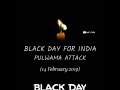 14 February || Balck Day ||Pulwama Attack #army#jaihind
