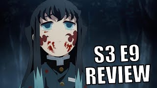 An Anti-Climactic End?Demon Slayer Season 3 Episode 9 Review