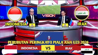 🔴SEDANG BERLANGSUNG - TIMNAS INDONESIA VS IRAQ | PIALA ASIA 2024 LAGA PALING MEMATIKAN REBUT JUARA 3