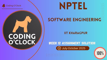 Software Engineering Week 12 QUIZ Solution July-October 2025 IIT Kharagpur