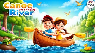 Canoe on the River | Kids Song