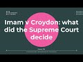 Imam v croydon what did the supreme court decide  cornerstone barristers