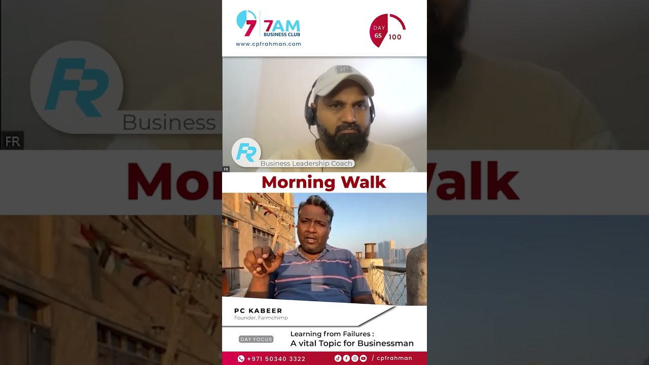 Day 65 01 PC Kabeer - Learning from Failures  (Morning Walk)