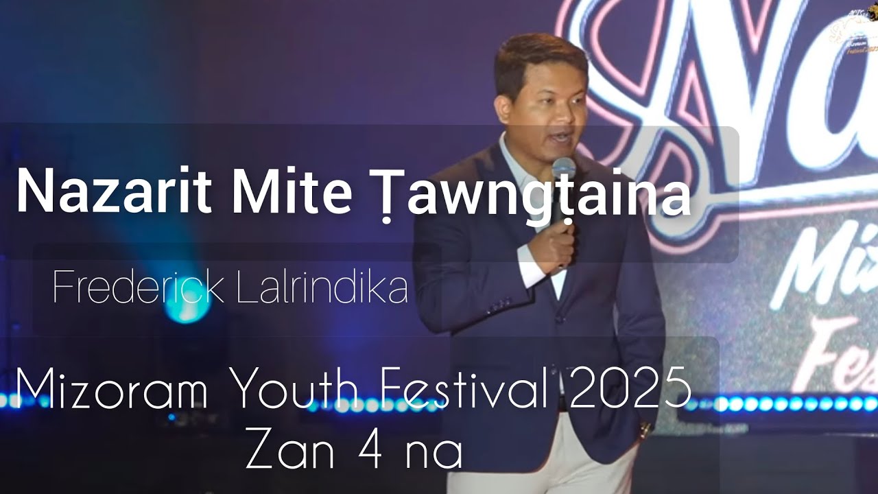 Mizoram Youth Festival 2025 Zan 4 na |Nazarit Mite Ṭawngṭaina || Frederick Lalrindika sermon 