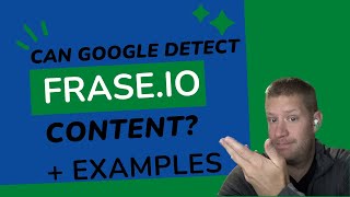 Frase io Examples   Can Google Detect Frase Generated Content