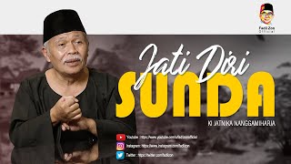 JATI DIRI SUNDA Ki Jatnika Nanggamiharja