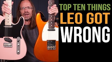 Top 10 Things Leo Got Wrong