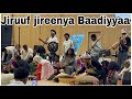 Haala Jiruuf Jireenya Baadiyaa 