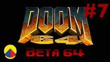 Beta 64 (DOOM 64 CE) Watch Me Die! | 100% Secrets | Episode #7 - Level 13 (Lair of the Blind)