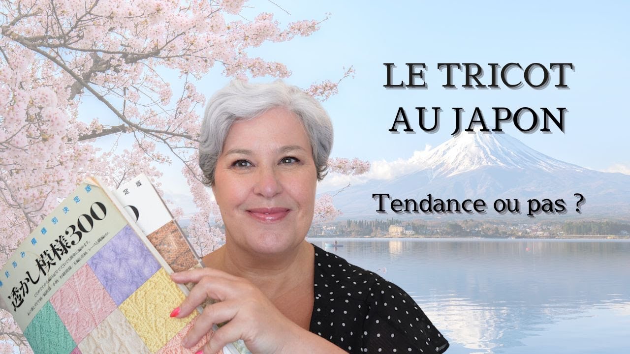 LE TRICOT AU JAPON - Qu'est-ce que c'est + 12 patrons !