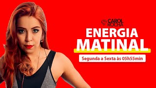 Energia Matinal com Carol Rocha [15/04/2024]