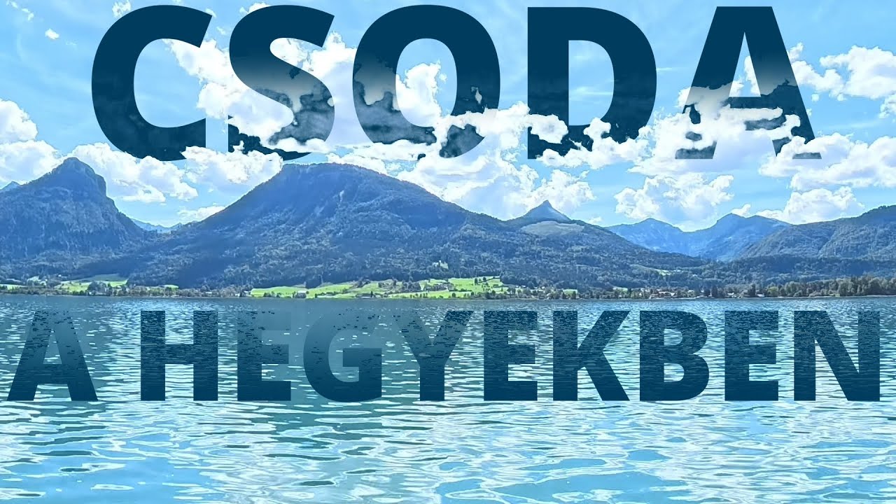 Nem hittem el amit ott láttam! - Wolfgangsee kaland #utazás